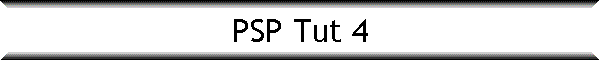 PSP Tut 4