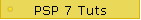 PSP 7 Tuts