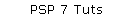 PSP 7 Tuts